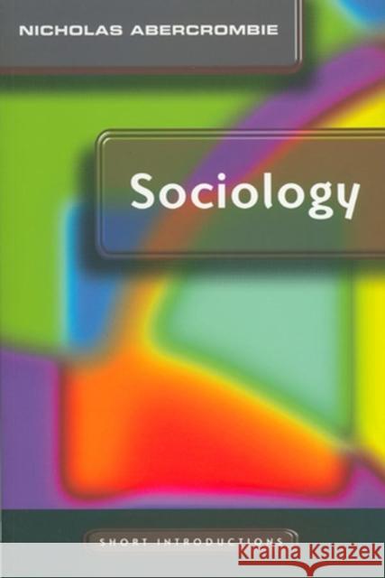 Sociology : A Short Introduction Nicholas Abercrombie 9780745625416 Polity Press