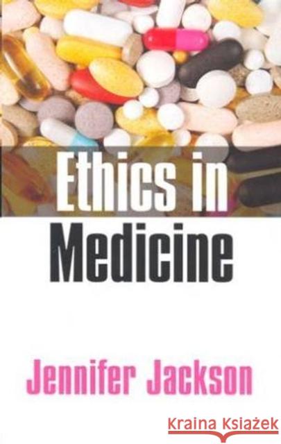 Ethics in Medicine: Virtue, Vice and Medicine Jackson, Jennifer 9780745625683 Polity Press