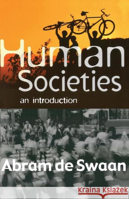 Human Societies: A Short Introduction de Swaan, Abram 9780745625928 Polity Press