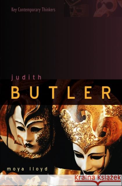 Judith Butler: From Norms to Politics Lloyd, Moya 9780745626123 Polity Press