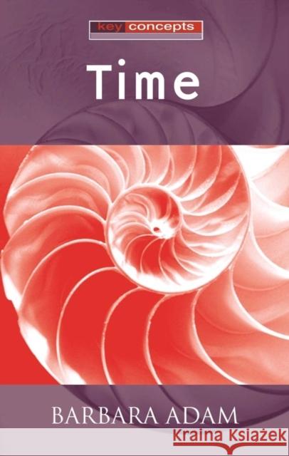 Time: Surviving Conflict and Crisis Adam, Barbara 9780745627779 Polity Press