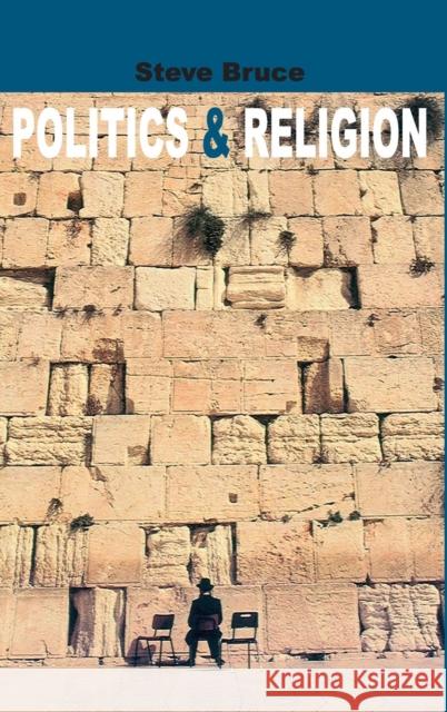 Politics and Religion Steve Bruce 9780745628196