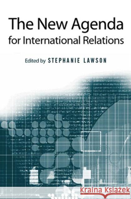 The New Agenda for International Relations: From Polarization to Globalization in World Politics? Lawson, Stephanie 9780745628608 Polity Press