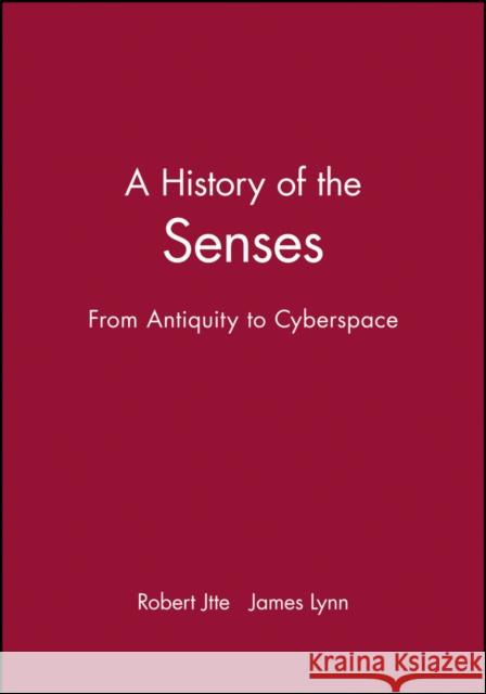 A History of the Senses: From Antiquity to Cyberspace Jütte, Robert 9780745629582