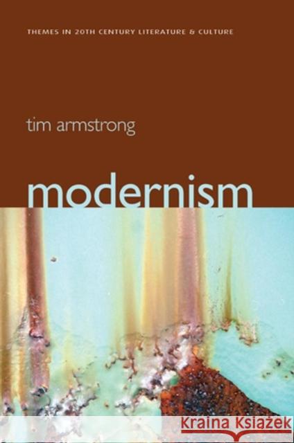 Modernism: A Cultural History Armstrong, Tim 9780745629827 Polity Press