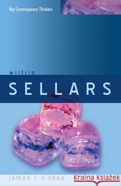 Wilfrid Sellars: Naturalism with a Normative Turn O'Shea, James 9780745630038 Polity Press