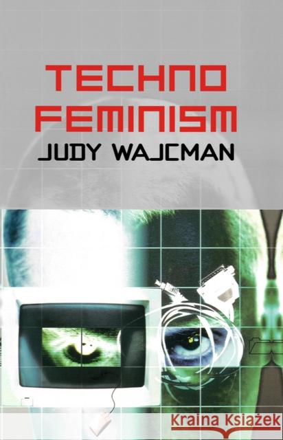TechnoFeminism Judy Wajcman 9780745630441 Polity Press