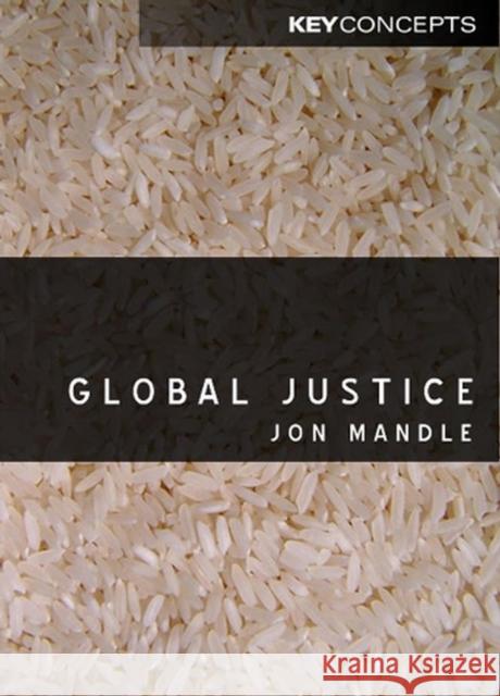 Global Justice Jon Mandle 9780745630656 Polity Press