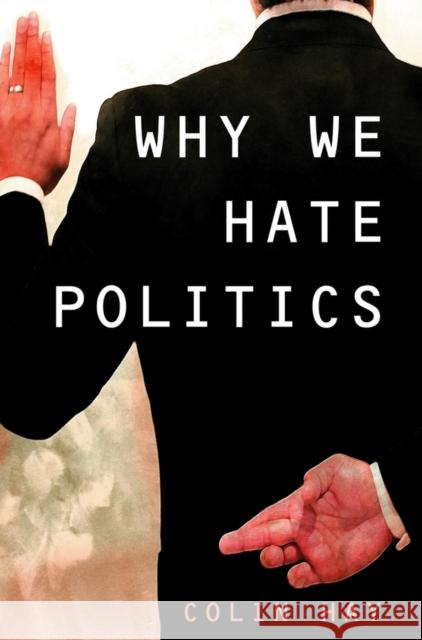 Why We Hate Politics Marifeli Perez-Stable 9780745630991