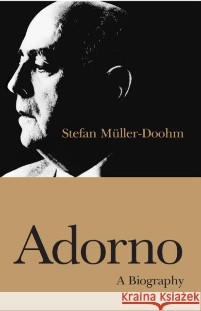 Adorno: A Biography Livingstone, Rodney 9780745631097 Polity Press