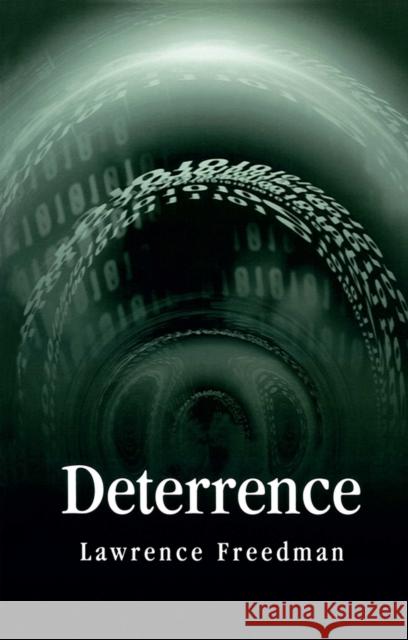 Deterrence Lawrence Freedman 9780745631134 John Wiley and Sons Ltd
