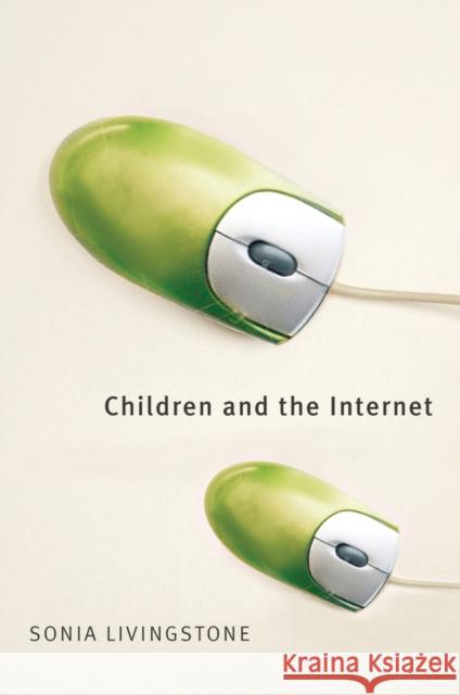 Children and the Internet: Great Expectation, Challenging Realities Livingstone, Sonia 9780745631943