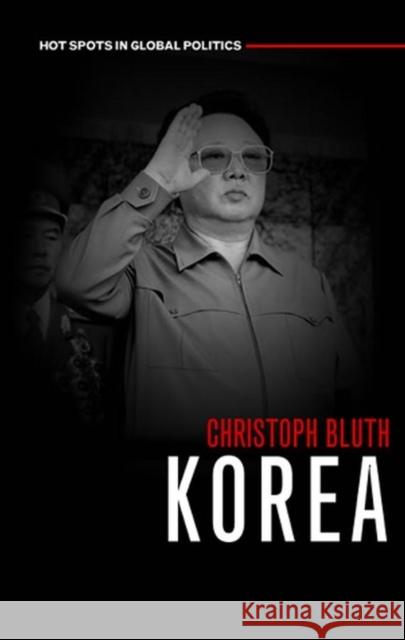 Korea Christopher Bluth Gareth Schott 9780745633565 Polity Press