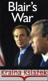 Blair's War Joel Krieger 9780745633596 Polity Press
