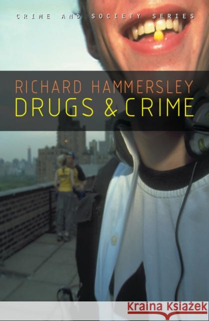 Drugs and Crime: Theories and Practices Hammersley, Richard 9780745636184