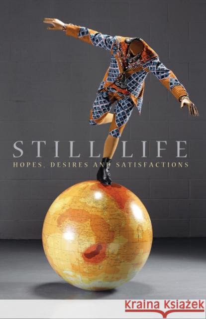 Still Life: Hopes, Desires and Satisfactions Moore, Henrietta L. 9780745636450 Polity Press