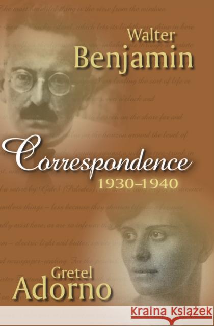 Correspondence 1930-1940 Gretel Adorno Walter Benjamin 9780745636696