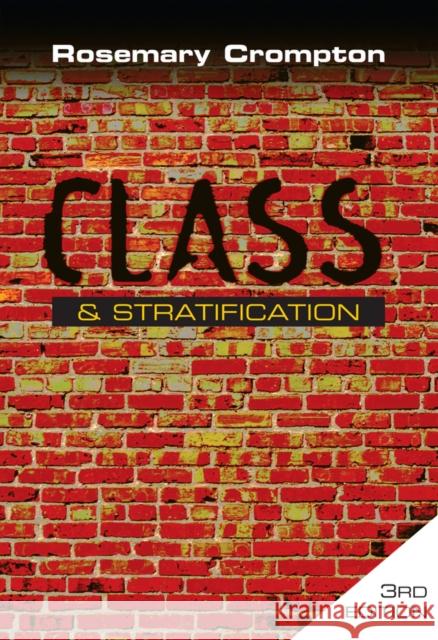 Class and Stratification Rosemary Crompton 9780745638706 BLACKWELL PUBLISHERS