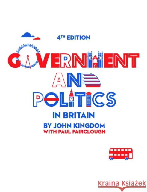 Government and Politics in Britain John (Sheffield Hallam University) Kingdom 9780745638898