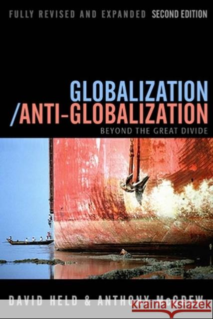 Globalization / Anti-Globalization: Beyond the Great Divide Held, David 9780745639109 Polity Press