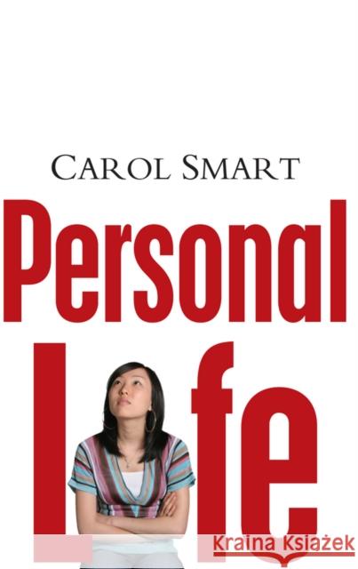 Personal Life Carol Smart 9780745639161 Polity Press