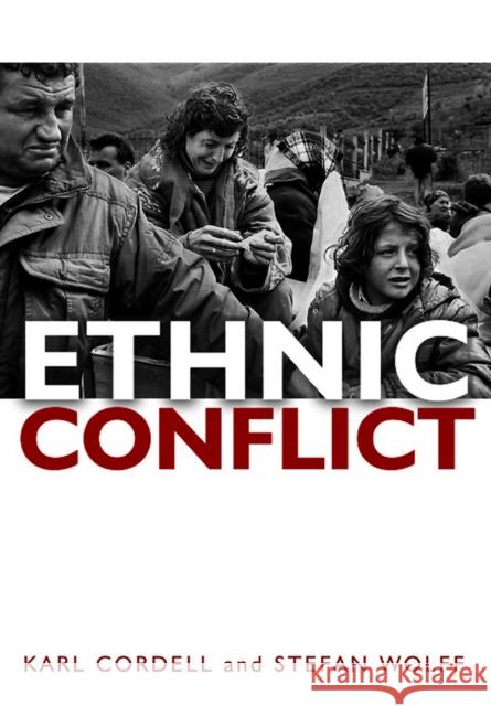 Ethnic Conflict: Causes, Consequences, and Responses Cordell, Karl 9780745639307 Polity Press