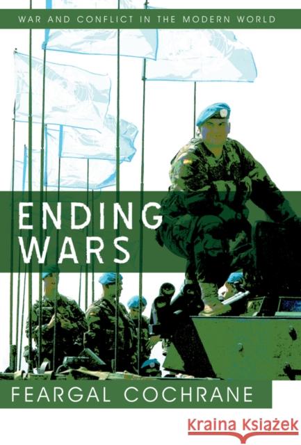 Ending Wars Feargal Cochrane 9780745640327