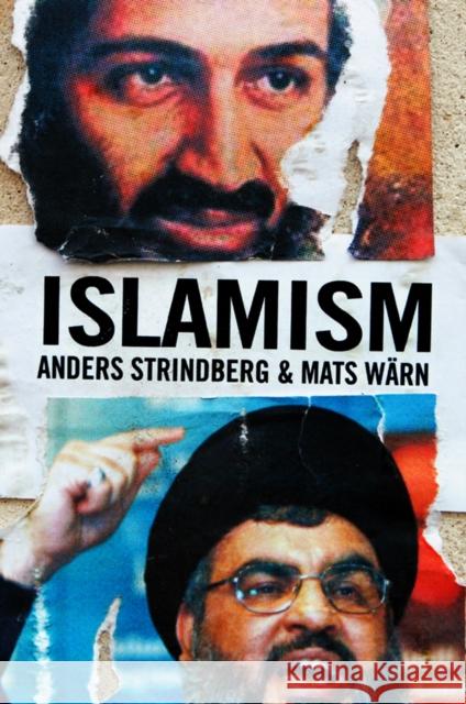 Islamism: Religion, Radicalization, and Resistance Strindberg, Anders 9780745640624