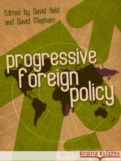 Progressive Foreign Policy David Held David Mepham 9780745641140