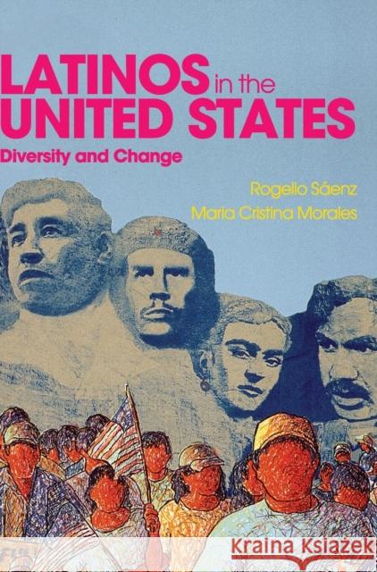 Latinos in the United States: Diversity and Change Sáenz, Rogelio; Morales, Maria Cristina 9780745642710