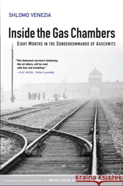 Inside the Gas Chambers: Eight Months in the Sonderkommando of Auschwitz Venezia, Shlomo 9780745643847