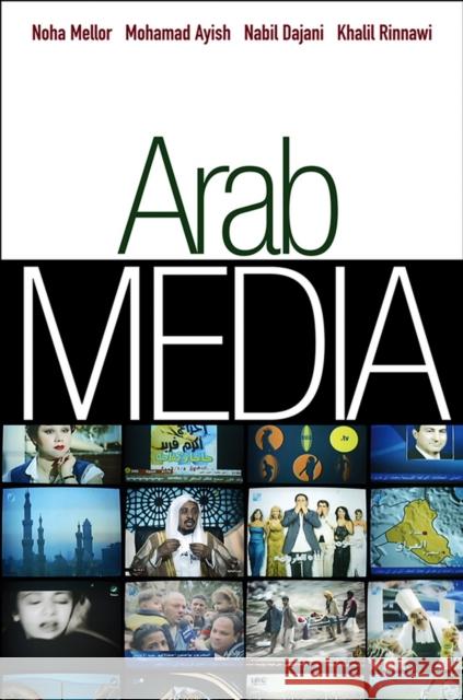 Arab Media: Globalization and Emerging Media Industries Rinnawi, Khalil 9780745645353 Polity Press