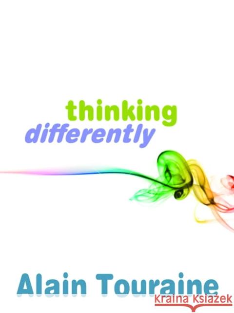 Thinking Differently Alain Touraine 9780745645735