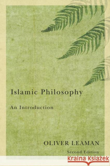 Islamic Philosophy Oliver Leaman 9780745645988 Polity Press