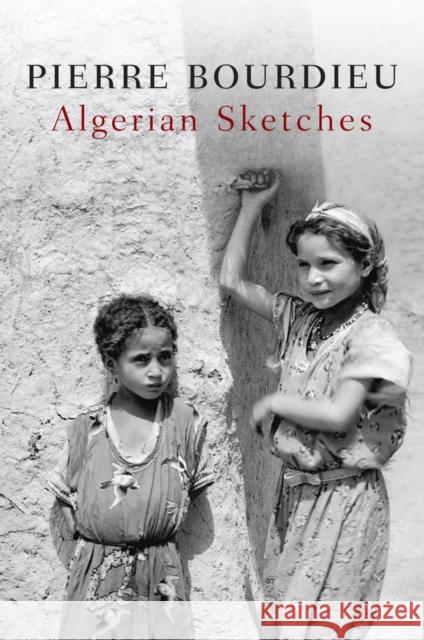 Algerian Sketches Bourdieu, Pierre 9780745646954