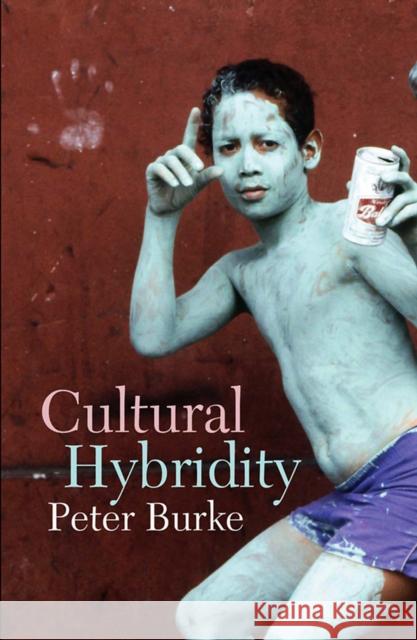 Cultural Hybridity Peter Burke 9780745646978