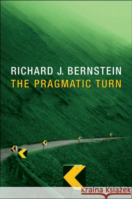 Pragmatic Turn Bernstein, Richard J. 9780745649085