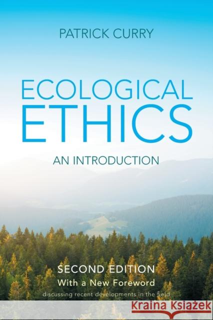 Ecological Ethics: An Introduction Curry, Patrick 9780745651262