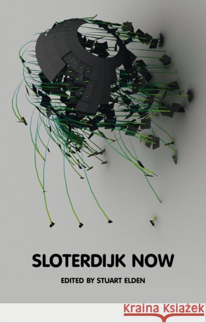 Sloterdijk Now Stuart Elden   9780745651354 Polity Press