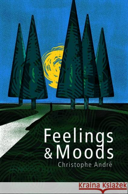 Feelings and Moods Christophe Andr 9780745651880