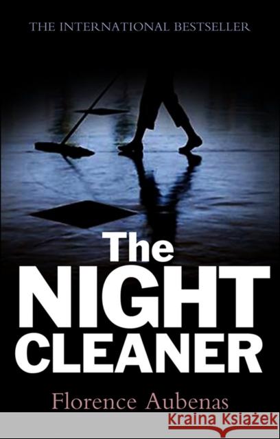 The Night Cleaner Florence (Editions du Seuil) Aubenas 9780745651996