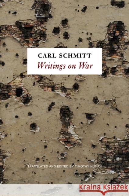 Writings on War Carl Schmitt   9780745652962 Polity Press