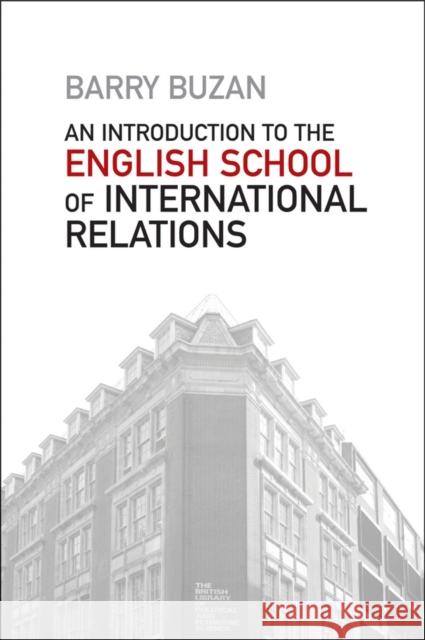 An Introduction to the English School of International Relations: The Societal Approach Buzan, Barry 9780745653143