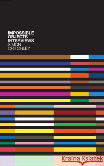 Impossible Objects: Interviews Critchley, Simon 9780745653204