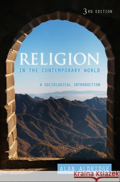 Religion in the Contemporary World: A Sociological Introduction Aldridge, Alan 9780745653464