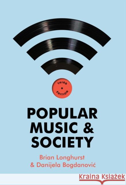 Popular Music and Society Longhurst, B 9780745653648