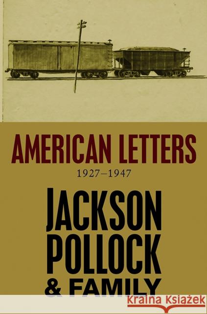 American Letters: 1927-1947 Jackson Pollock 9780745654027 John Wiley and Sons Ltd