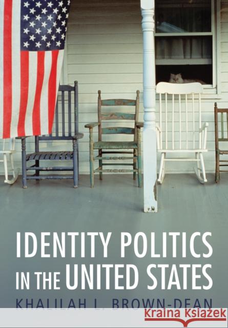 Identity Politics in the United States Khalilah L. Brown-Dean 9780745654119