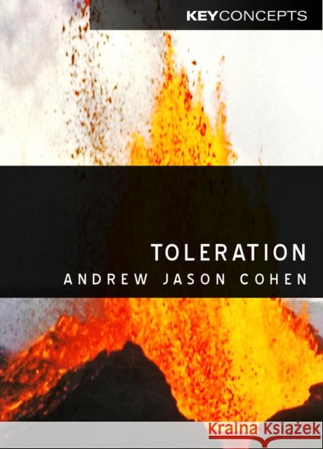 Toleration Cohen, A, J. 9780745655567 John Wiley & Sons
