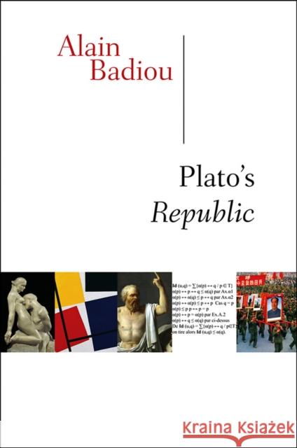 Plato's Republic Badiou, Alain 9780745662152 John Wiley & Sons